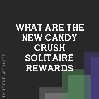 What are the new “Candy Crush Solitaire“ rewards? Banners
