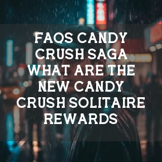 Candy Crush Saga FAQs Banner